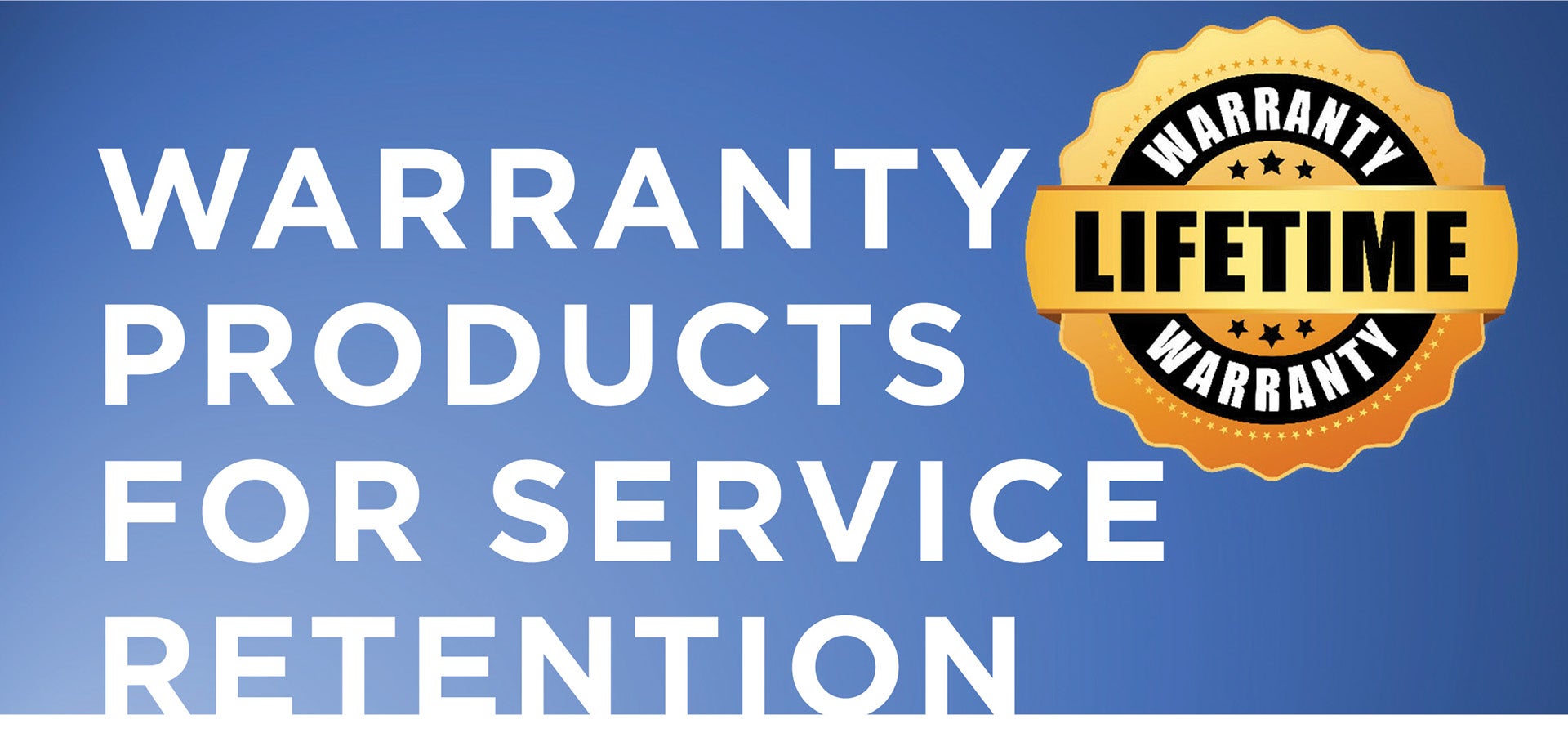 Warranty poducts for service retention